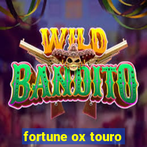 fortune ox touro