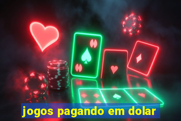 jogos pagando em dolar