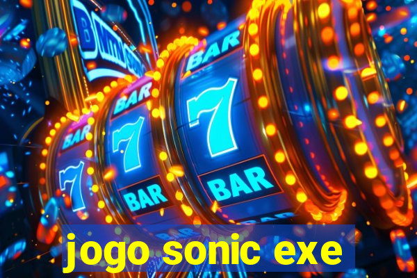 jogo sonic exe