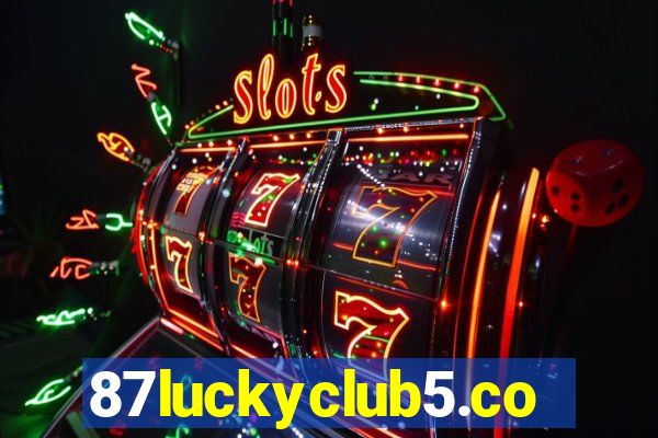 87luckyclub5.com