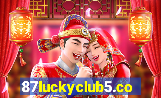 87luckyclub5.com