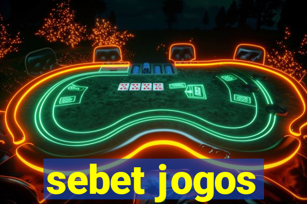 sebet jogos