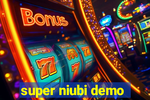 super niubi demo