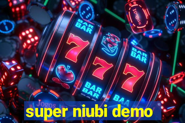 super niubi demo