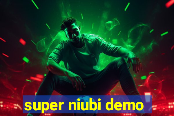 super niubi demo