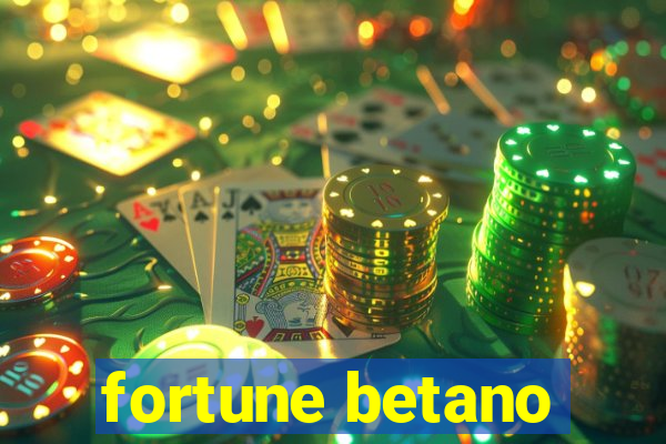 fortune betano