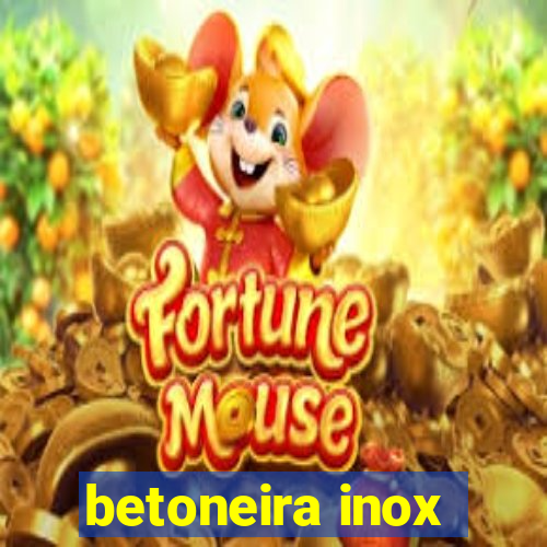 betoneira inox