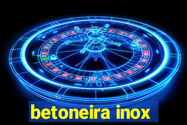 betoneira inox