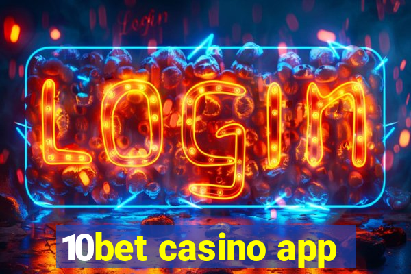 10bet casino app