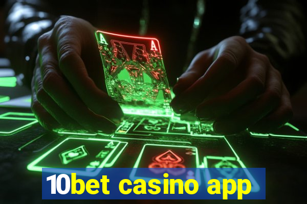 10bet casino app