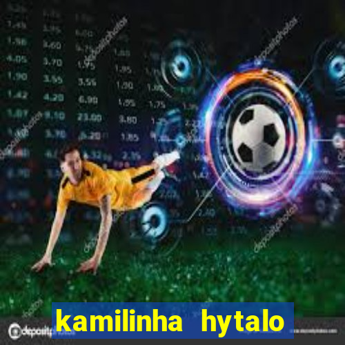 kamilinha hytalo santos idade