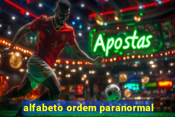 alfabeto ordem paranormal