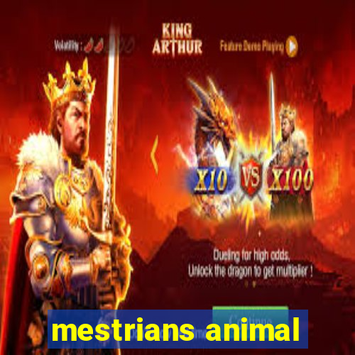 mestrians animal