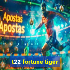 t22 fortune tiger