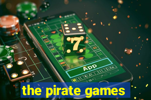 the pirate games