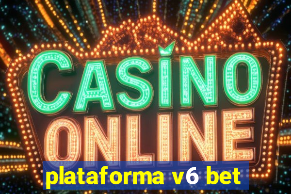 plataforma v6 bet