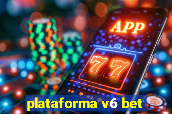 plataforma v6 bet