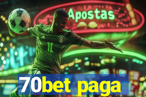 70bet paga