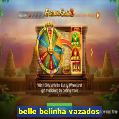 belle belinha vazados