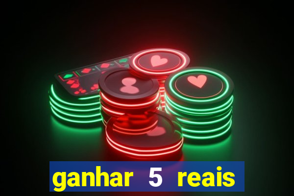 ganhar 5 reais agora pix