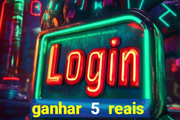 ganhar 5 reais agora pix