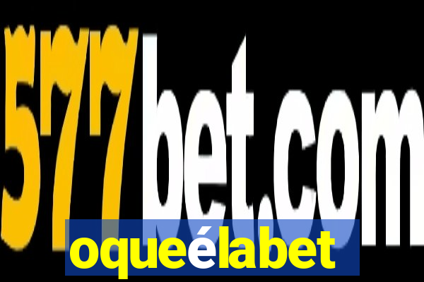 oqueélabet