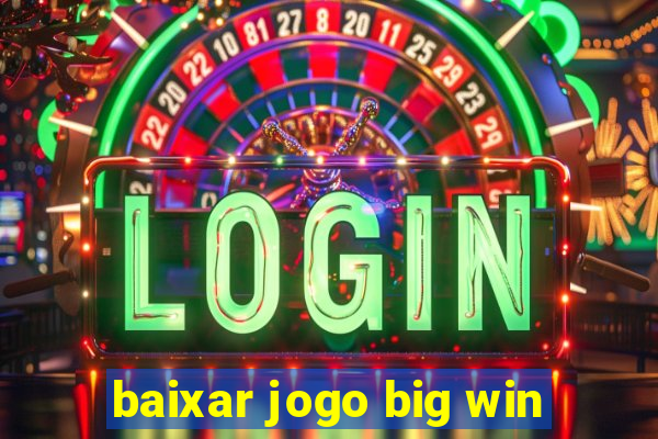 baixar jogo big win