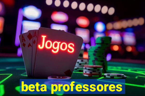 beta professores