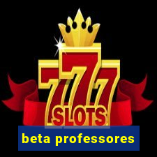 beta professores