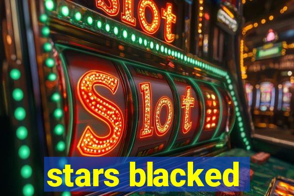 stars blacked