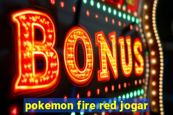 pokemon fire red jogar