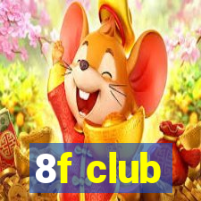 8f club