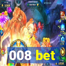 008 bet