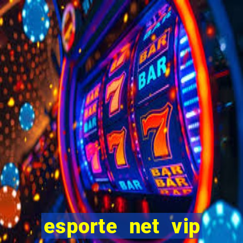 esporte net vip bet apostas