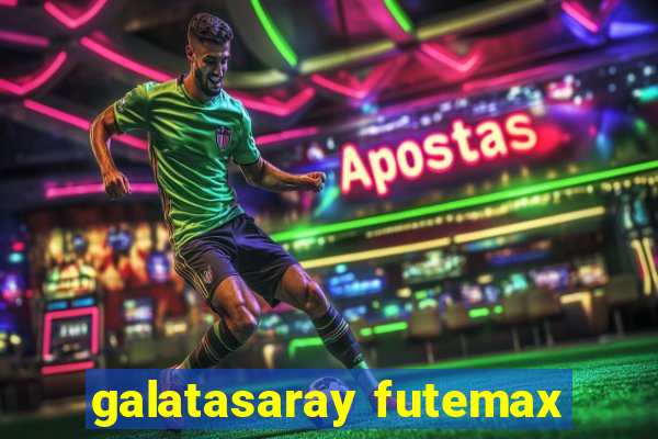 galatasaray futemax