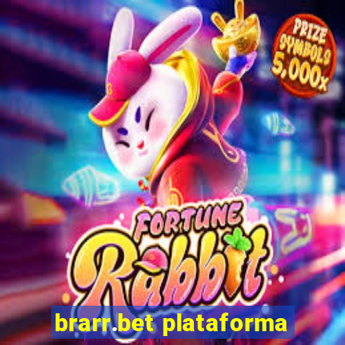 brarr.bet plataforma