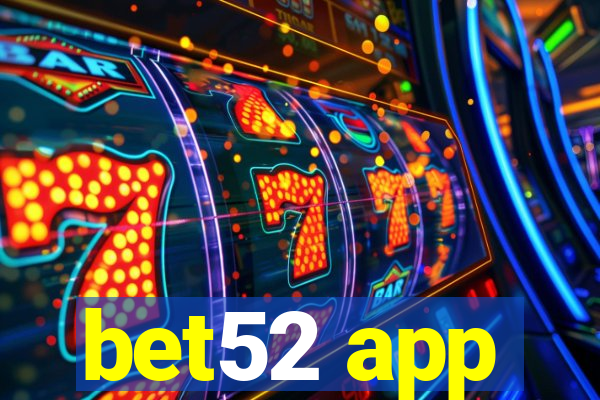 bet52 app