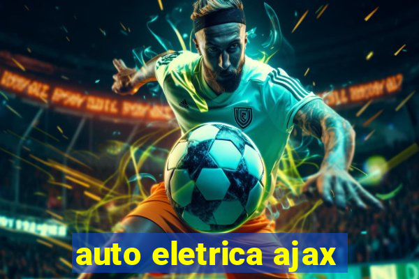 auto eletrica ajax