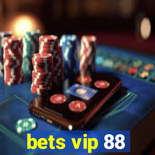 bets vip 88