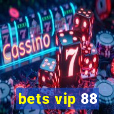 bets vip 88