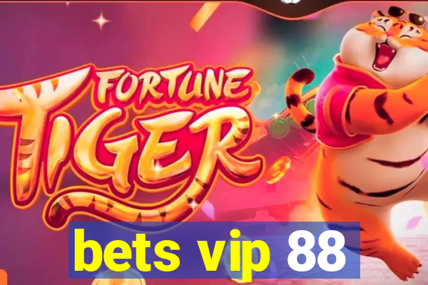 bets vip 88