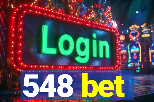 548 bet