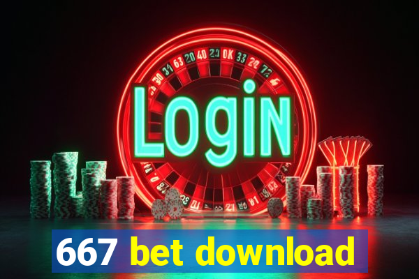 667 bet download