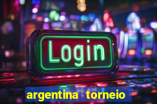 argentina torneio betano tabela