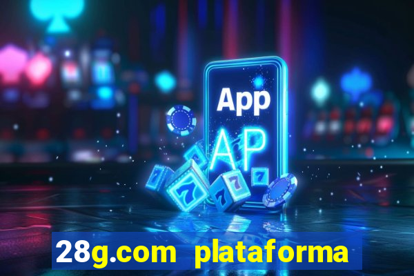 28g.com plataforma de jogos