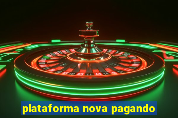 plataforma nova pagando