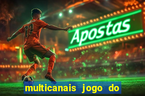 multicanais jogo do flamengo ao vivo