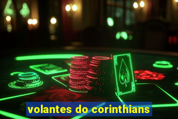 volantes do corinthians