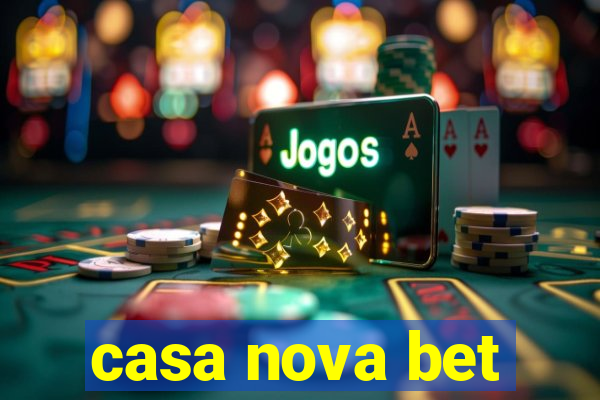 casa nova bet