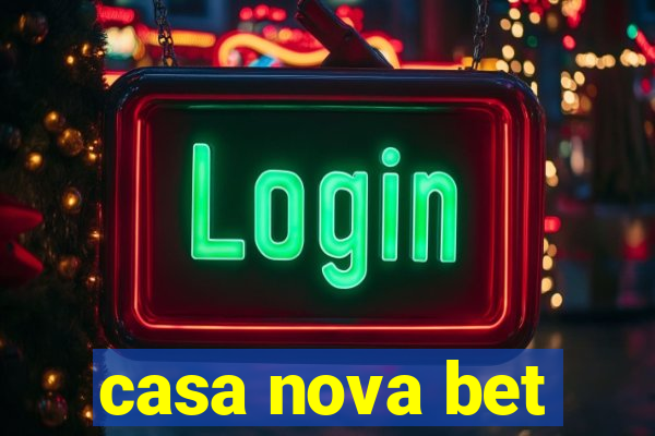 casa nova bet